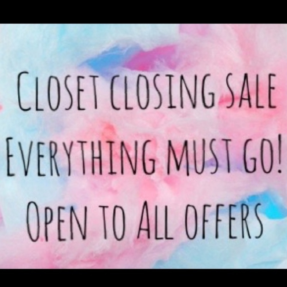 EVERYTHING MUST GO!